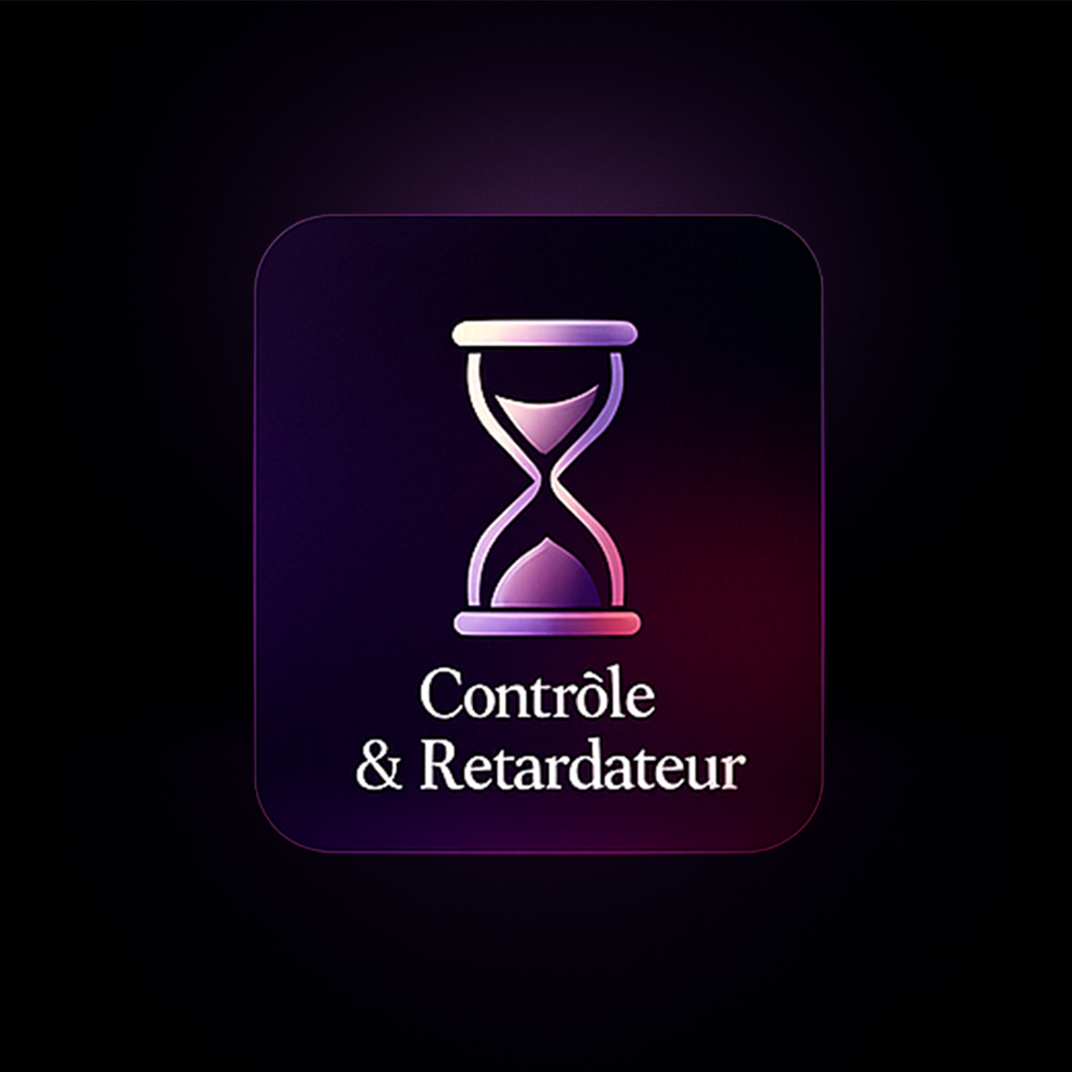 Contrôle & Retardateur